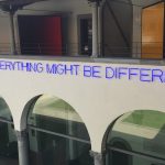 Sign reading "Everything might be different*"